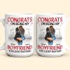Congrats On Being My Boyfriend/Husband You Lucky - Personalized Mug Congrats On Being My Boyfriend/Husband You Lucky - Personalized Mug