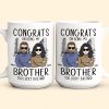 Congrats On Being My Brother - Personalized Mug - Ver 2 Congrats On Being My Brother - Personalized Mug - Ver 2