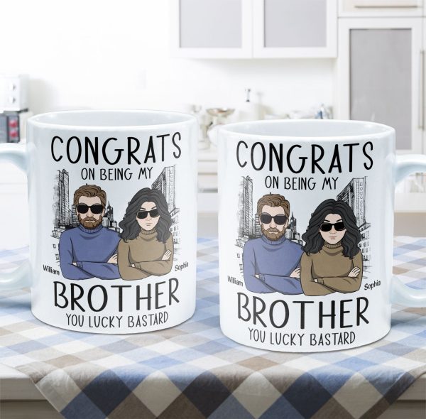Congrats On Being My Brother - Personalized Mug - Ver 2 Congrats On Being My Brother - Personalized Mug - Ver 2