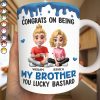 Congrats On Being My Brother Sister - Personalized White Edge-to-Edge Mug Congrats On Being My Brother Sister - Personalized White Edge-to-Edge Mug
