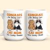 Congrats On Being My Cat Mom - Personalized Mug Congrats On Being My Cat Mom - Personalized Mug