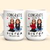 Congrats On Being My Sister - New Version - Personalized Mug Congrats On Being My Sister - New Version - Personalized Mug