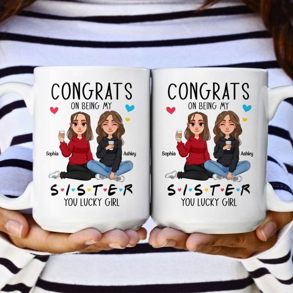 Congrats On Being My Sister - New Version - Personalized Mug Congrats On Being My Sister - New Version - Personalized Mug