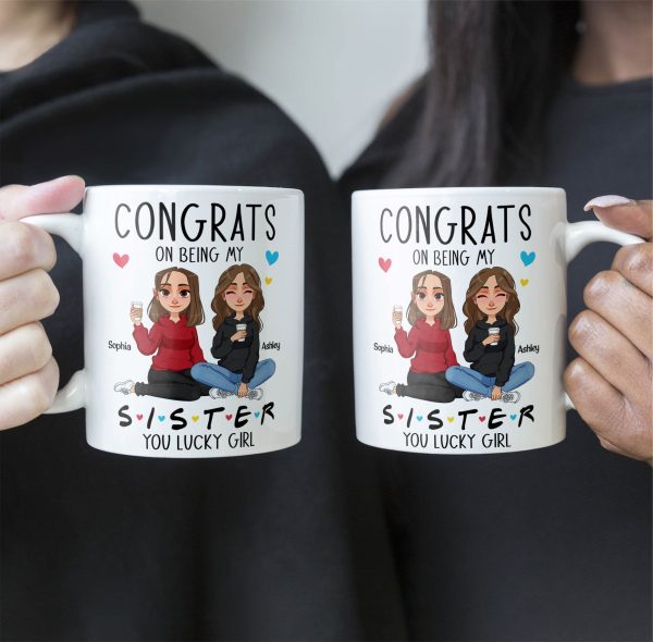 Congrats On Being My Sister - New Version - Personalized Mug Congrats On Being My Sister - New Version - Personalized Mug