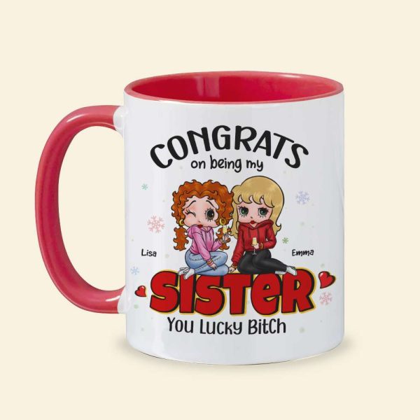 Congrats On Being My Sister, Gift For Besties, Personalized Accent Mug, Drinking Friends Mug, Christmas Gift 03NAHN270923HH Congrats On Being My Sister, Gift For Besties, Personalized Accent Mug, Drinking Friends Mug, Christmas Gift 03NAHN270923HH