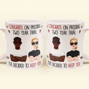 Congrats On Passing Our Trial I've Decided To Keep You - Personalized Mug