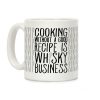 Cooking Without A Good Recipe Is Whisky Business Coffee Mug