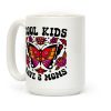 Cool Kids Have 2 Moms Coffee Mug