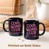 Cool Moms Club Coffee Mug Funny Mom Gift for New Mom Wife Sister Best Friend, Mothers Day Birthday Gift for Mom