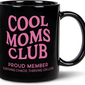 Cool Moms Club Coffee Mug Funny Mom Gift for New Mom Wife Sister Best Friend, Mothers Day Birthday Gift for Mom