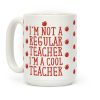 Cool Teacher Coffee Mug Cool Teacher Coffee Mug