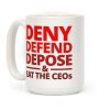 Corporate Satire Coffee Mug • Deny, Defend, Depose Edition