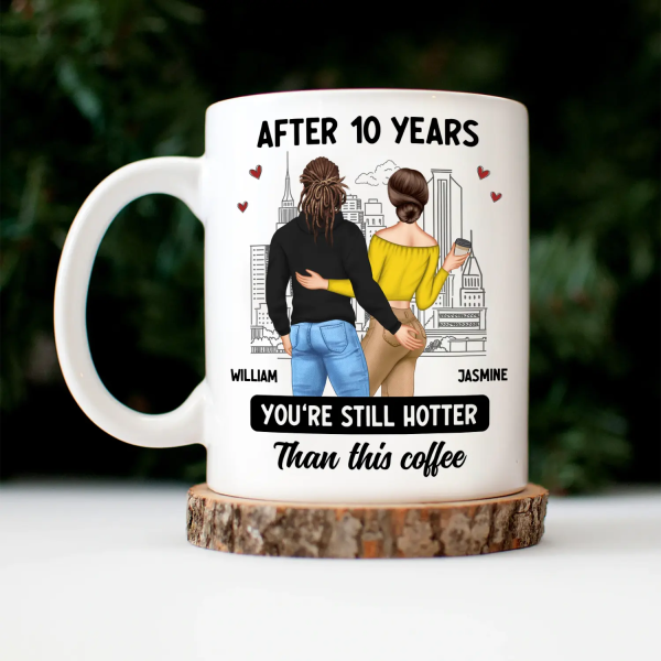 Couple After Years Hotter Than This Coffee - Gift For Couples - Personalized Mug Couple After Years Hotter Than This Coffee - Gift For Couples - Personalized Mug