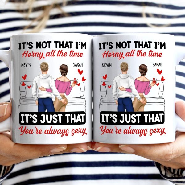 Couple Backside It's Just You Always Sexy - Gift For Couples - Personalized Mug Couple Backside It's Just You Always Sexy - Gift For Couples - Personalized Mug