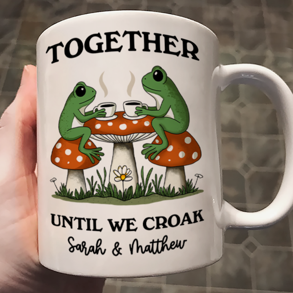 Couple Gift Together Until We Croak Frog Couple Anniversary Gift Personalized Mug Couple Gift Together Until We Croak Frog Couple Anniversary Gift Personalized Mug