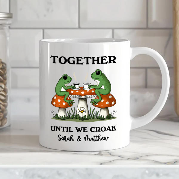 Couple Gift Together Until We Croak Frog Couple Anniversary Gift Personalized Mug Couple Gift Together Until We Croak Frog Couple Anniversary Gift Personalized Mug
