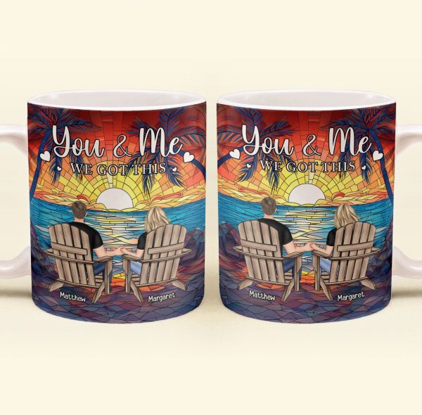 Couple Gift You & Me We Got This - Personalized Mug Couple Gift You & Me We Got This - Personalized Mug