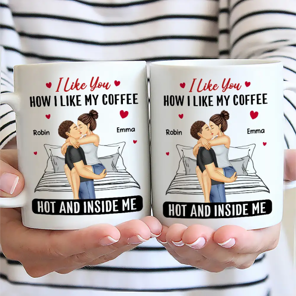 Couple I Liked You How I Liked My Coffee - Personalized Mug Couple I Liked You How I Liked My Coffee - Personalized Mug