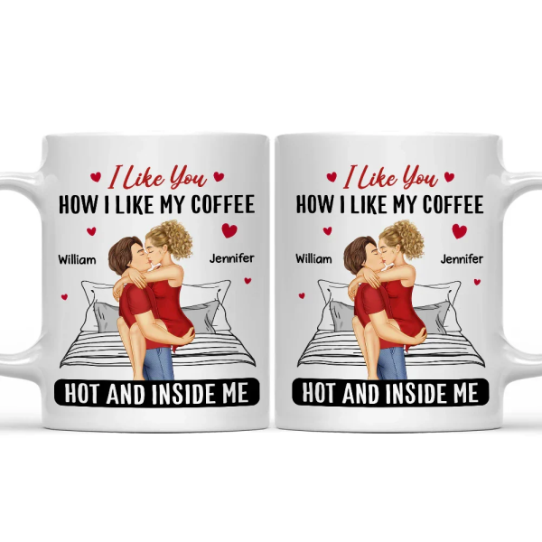 Couple I Liked You How I Liked My Coffee - Personalized Mug Couple I Liked You How I Liked My Coffee - Personalized Mug