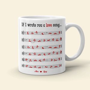 Couple If I Wrote You A Love Song - Personalized White Mug