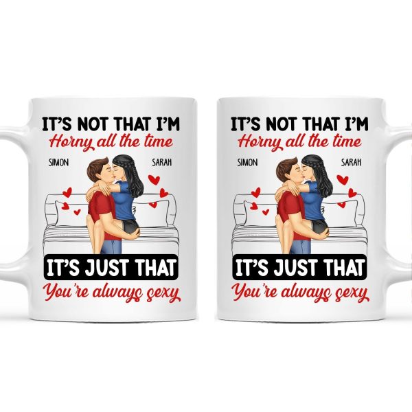 Couple Kissing & Hugging It's Just You Always Sexy - Gift For Couples - Personalized Mug Couple Kissing & Hugging It's Just You Always Sexy - Gift For Couples - Personalized Mug
