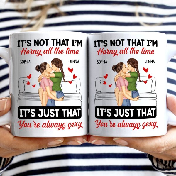 Couple Kissing & Hugging It's Just You Always Sexy - Gift For Couples - Personalized Mug Couple Kissing & Hugging It's Just You Always Sexy - Gift For Couples - Personalized Mug