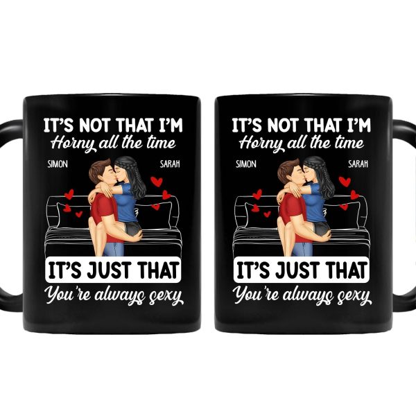 Couple Kissing & Hugging It's Just You Always Sexy - Gift For Couples - Personalized Mug Couple Kissing & Hugging It's Just You Always Sexy - Gift For Couples - Personalized Mug