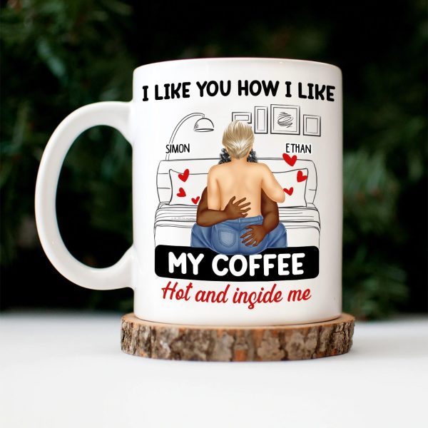 Couple Kissing I Like My Coffee Hot & Inside Me - Gift For Couples - Personalized Mug Couple Kissing I Like My Coffee Hot & Inside Me - Gift For Couples - Personalized Mug