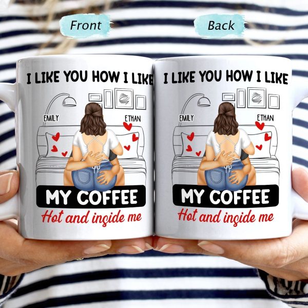 Couple Kissing I Like My Coffee Hot & Inside Me - Gift For Couples - Personalized Mug Couple Kissing I Like My Coffee Hot & Inside Me - Gift For Couples - Personalized Mug