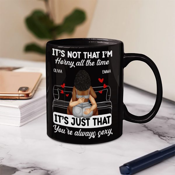 Couple Kissing It's Just You Always Sexy - Gift For Couples - Personalized Mug Couple Kissing It's Just You Always Sexy - Gift For Couples - Personalized Mug