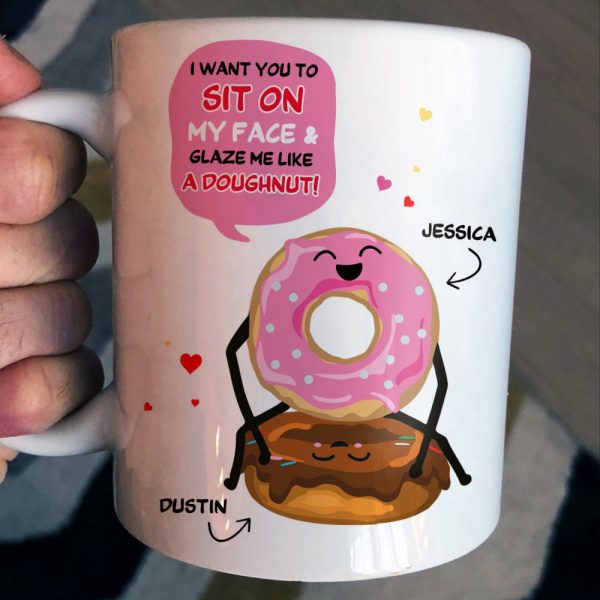 Couple Valentine I Want You To Sit On My Face - Personalized White Mug