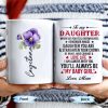 Courage And Love Message From Mom To Daughter - Personalized Custom Coffee Mug - DAU102_MG Courage And Love Message From Mom To Daughter - Personalized Custom Coffee Mug - DAU102_MG
