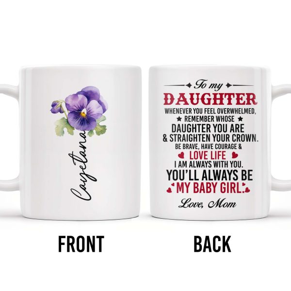 Courage And Love Message From Mom To Daughter - Personalized Custom Coffee Mug - DAU102_MG Courage And Love Message From Mom To Daughter - Personalized Custom Coffee Mug - DAU102_MG