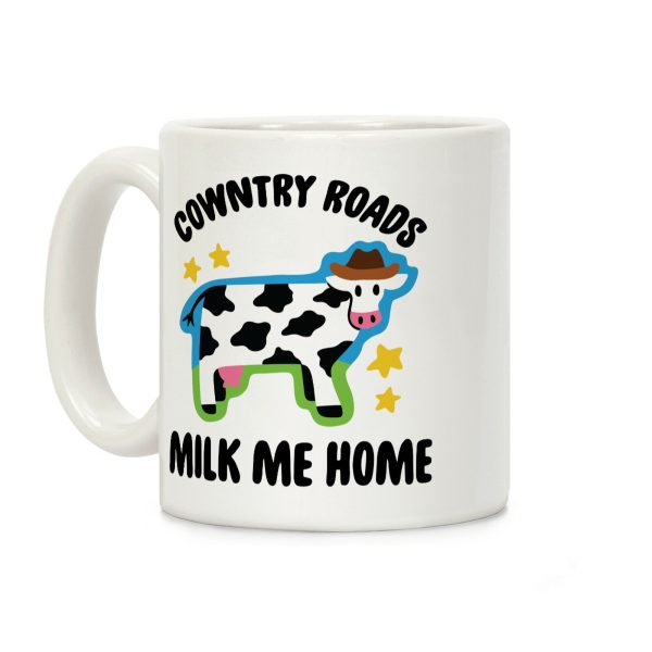 Cowntry Roads Milk Me Home Coffee Mug Cowntry Roads Milk Me Home Coffee Mug