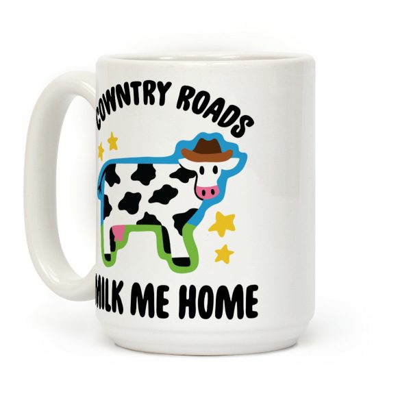 Cowntry Roads Milk Me Home Coffee Mug Cowntry Roads Milk Me Home Coffee Mug