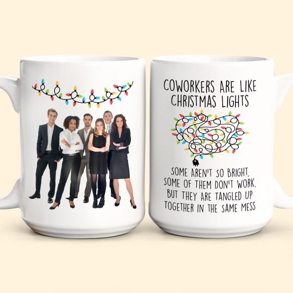 Coworkers Are Like Christmas Lights - Personalized Photo Mug Coworkers Are Like Christmas Lights - Personalized Photo Mug
