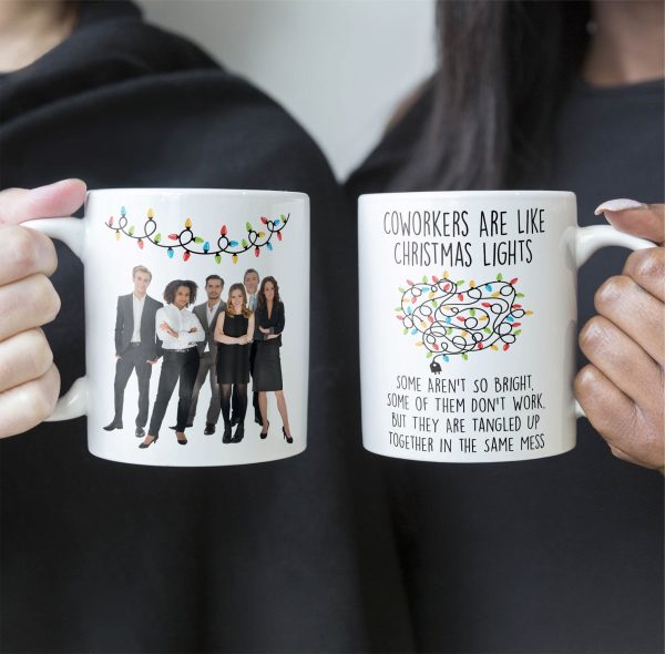 Coworkers Are Like Christmas Lights - Personalized Photo Mug Coworkers Are Like Christmas Lights - Personalized Photo Mug