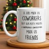 Coworkers To Friends With Potty Mouth & Conversations - Personalized Custom Coffee Mug - COL125_MG Coworkers To Friends With Potty Mouth & Conversations - Personalized Custom Coffee Mug - COL125_MG