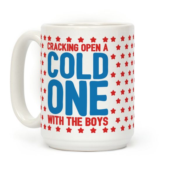 Cracking Open A Cold One With The Boys Coffee Mug Cracking Open A Cold One With The Boys Coffee Mug