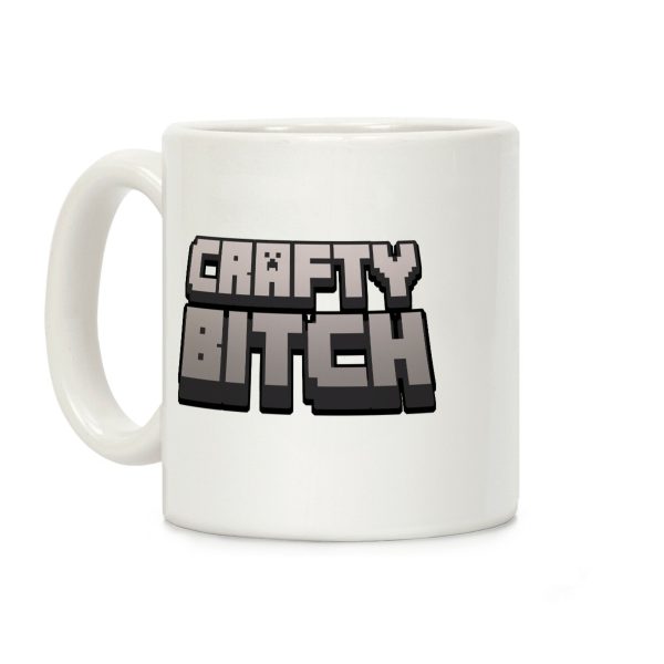 Crafty Bitch Minecraft Parody Coffee Mug Crafty Bitch Minecraft Parody Coffee Mug