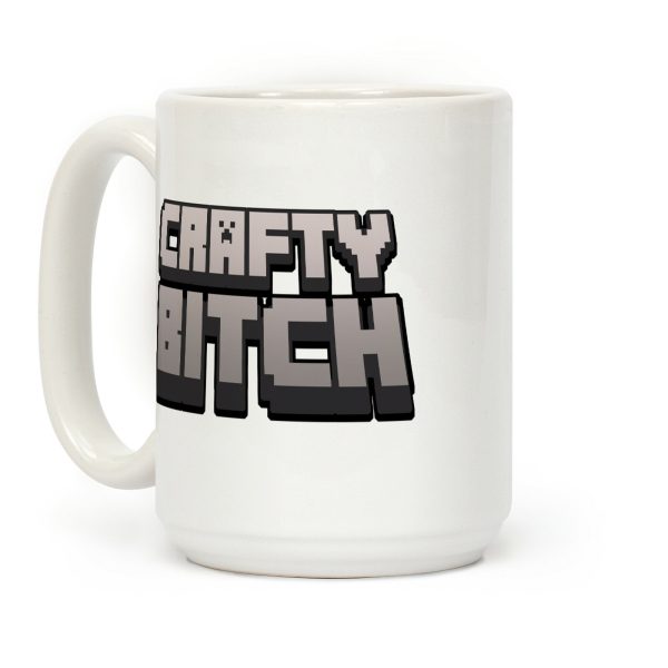 Crafty Bitch Minecraft Parody Coffee Mug Crafty Bitch Minecraft Parody Coffee Mug
