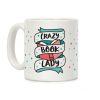 Crazy Book Lady Coffee Mug Crazy Book Lady Coffee Mug