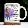 Crazy Old Grandma Killing It Cartoon - Personalized Custom Coffee Mug - GRM105_MG Crazy Old Grandma Killing It Cartoon - Personalized Custom Coffee Mug - GRM105_MG