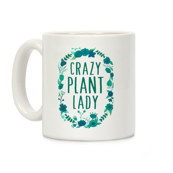 Crazy Plant Lady Coffee Mug Crazy Plant Lady Coffee Mug