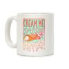 Cream Me Daddy Cannoli Coffee Mug Cream Me Daddy Cannoli Coffee Mug