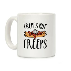 Crepes Not Creeps Coffee Mug