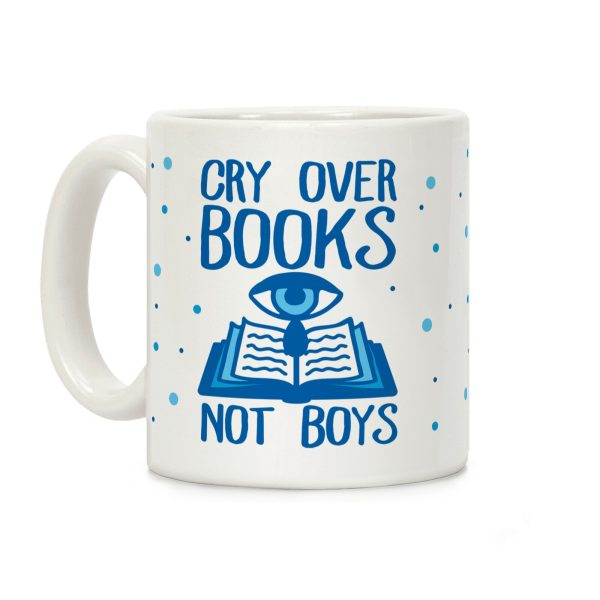 Cry Over Books Not Boys Coffee Mug Cry Over Books Not Boys Coffee Mug