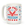 Cup Full Of Freedom Coffee Mug