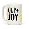 Cup Of Joy Coffee Mug