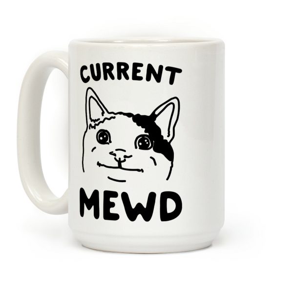 Current Mewd Parody Coffee Mug Current Mewd Parody Coffee Mug
